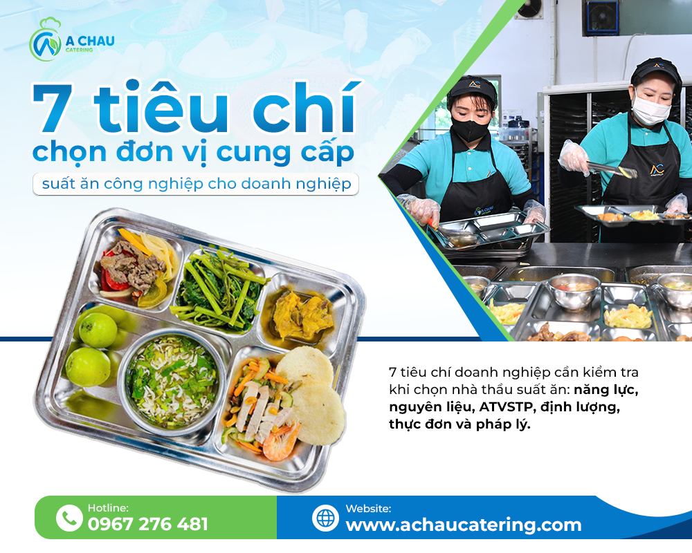 7 tiêu chí chọn đơn vị cung cấp suất ăn công nghiệp cho doanh nghiệp