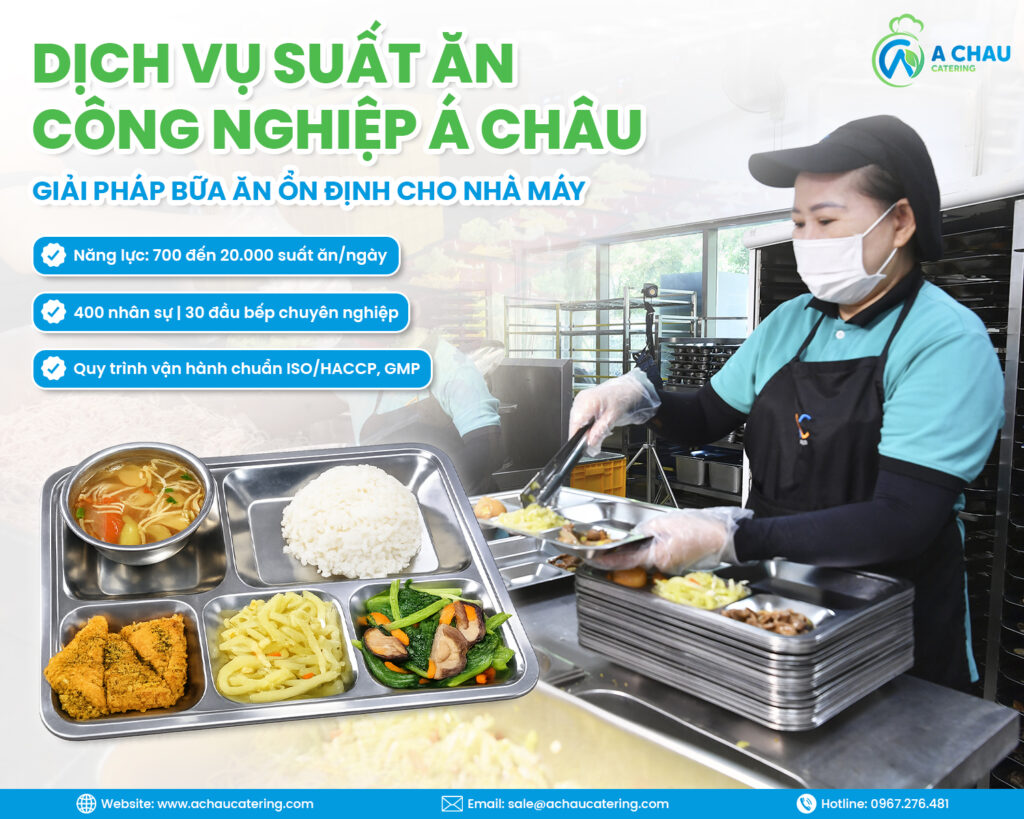 Dịch vụ suất ăn công nghiệp Á Châu cho nhà máy